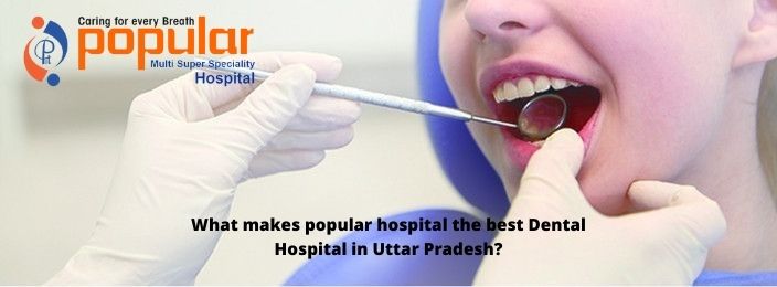Dental Hospital in Uttar Pradesh