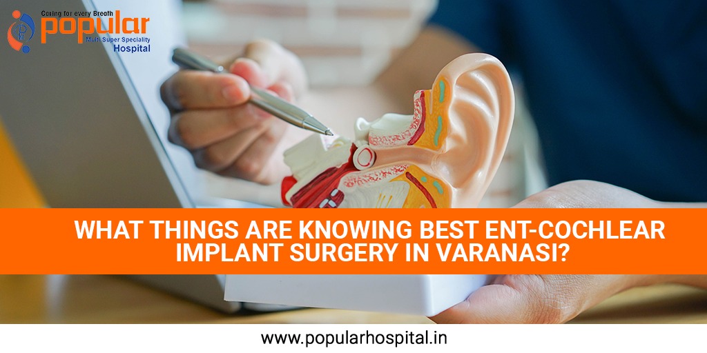 best ent-cochlear implant surgery in Varanasi