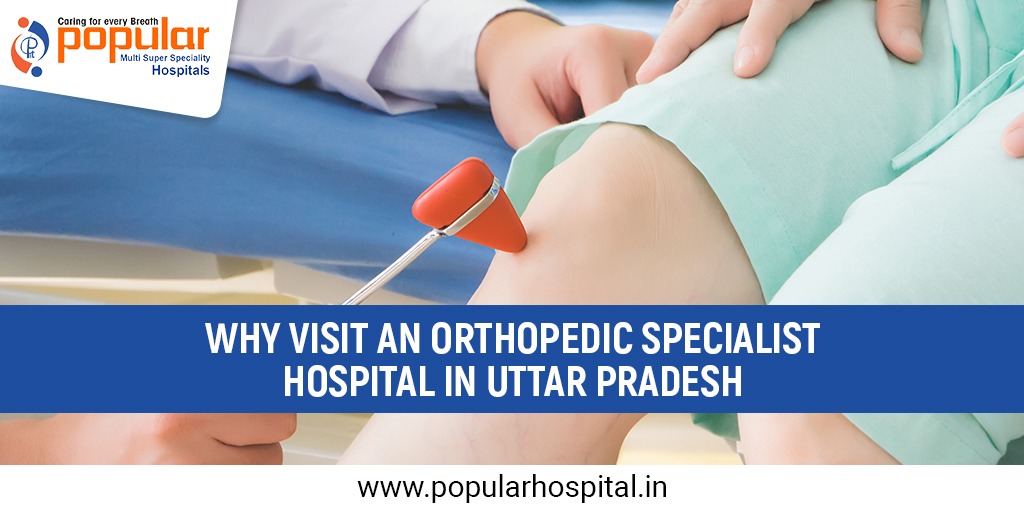Why Visit an Orthopedic Specialist Hospital in Uttar Pradesh