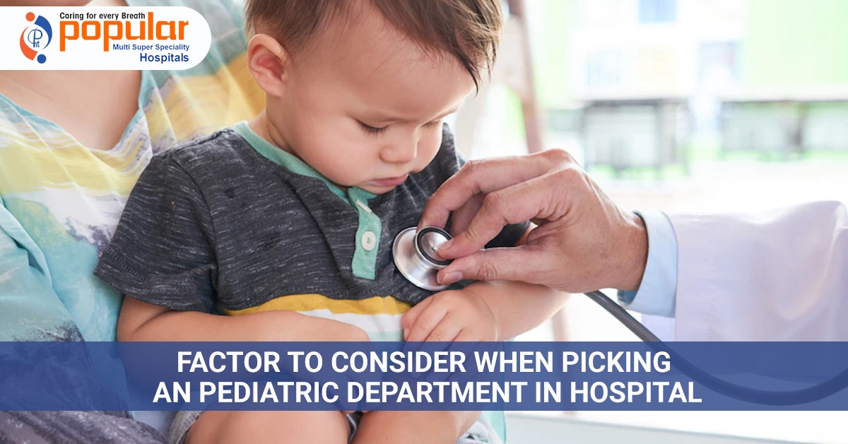 Factor to Consider When Picking an Pediatric Department in Hospital