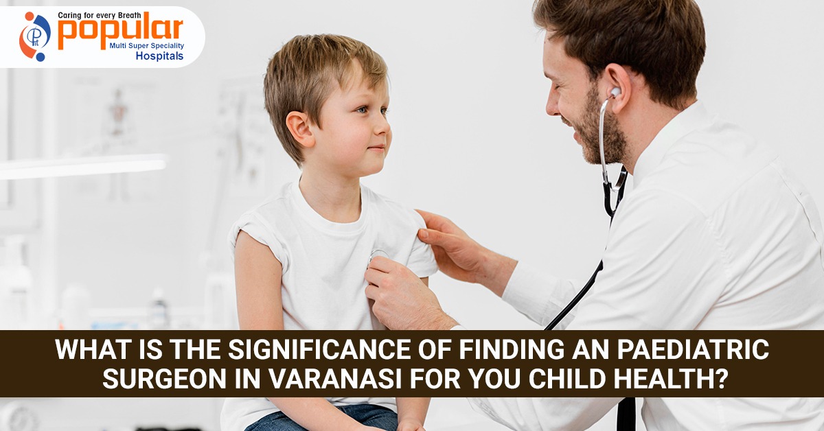 paediatric surgeon in Varanasi